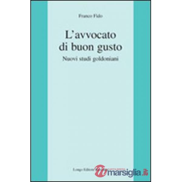Avvocato di buon gusto. Nuovi studi goldoniani (L')