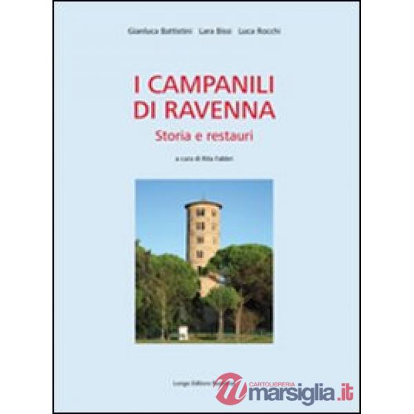 Campanili di Ravenna. Storia e restauri (I)