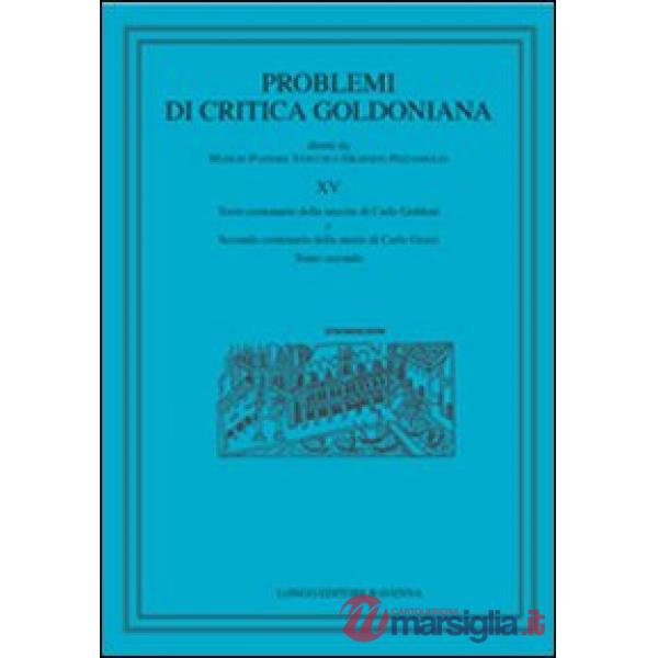 Problemi di critica goldoniana. Vol. 15