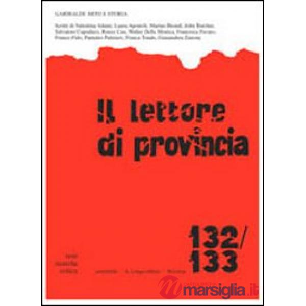 Lettore di provincia (Il). Vol. 132-133: Garibaldi: mito e storia
