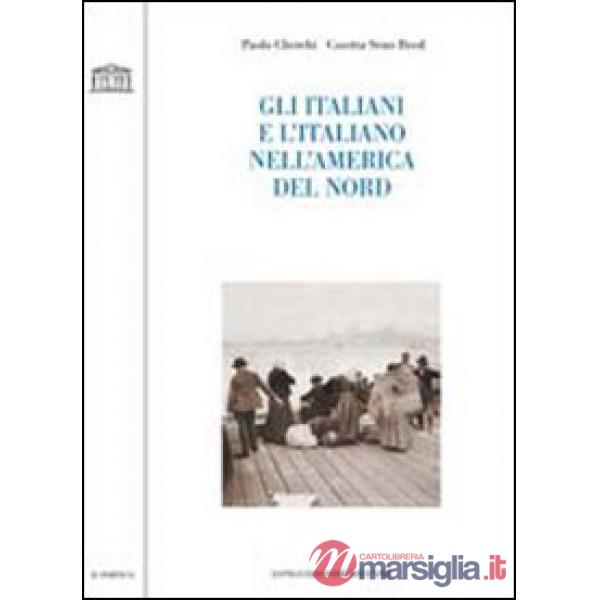 Italiani e l'italiano nell'America del Nord (Gli)