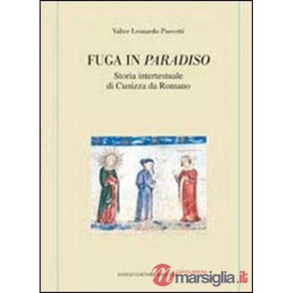 Fuga in Paradiso. Storia intertestuale di Cunizza da Romano