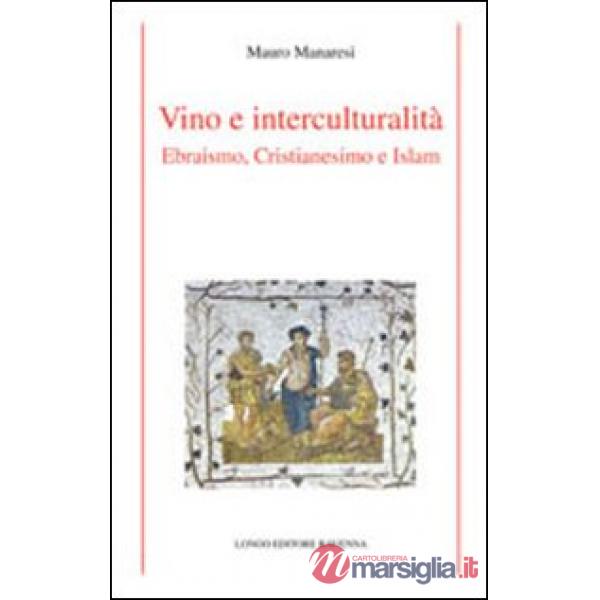 Vino e interculturalità. Ebraismo, cristianesimo e islam