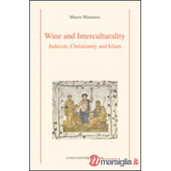 Wine and interculturality. Judaism, christianity and islam