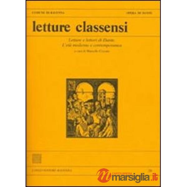 Letture classensi. Vol. 39: Letture e lettori di Dante. L'età moderna e contempo