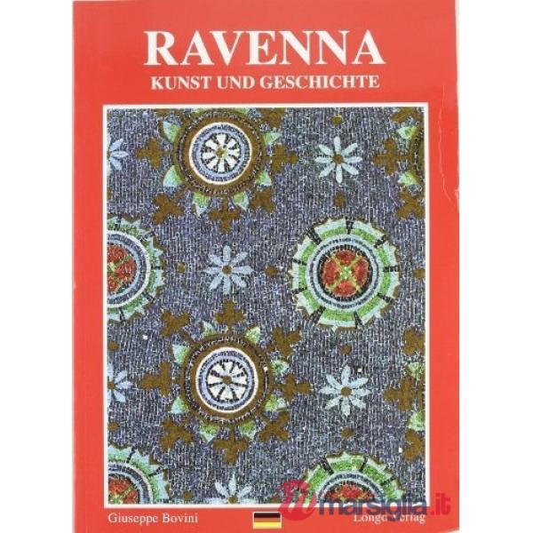 Ravenna. Arte e storia. Ediz. tedesca