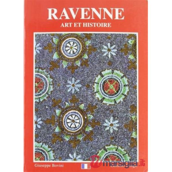 Ravenna. Arte e storia. Ediz. francese