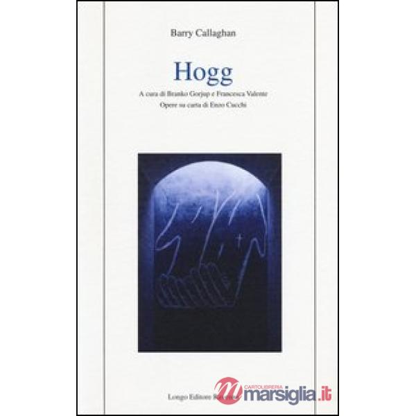 Hogg. Testo inglese a fronte
