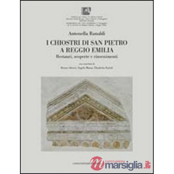 Chiostri di San Pietro a Reggio Emilia. Restauri, scoperte e rinvenimenti (I)