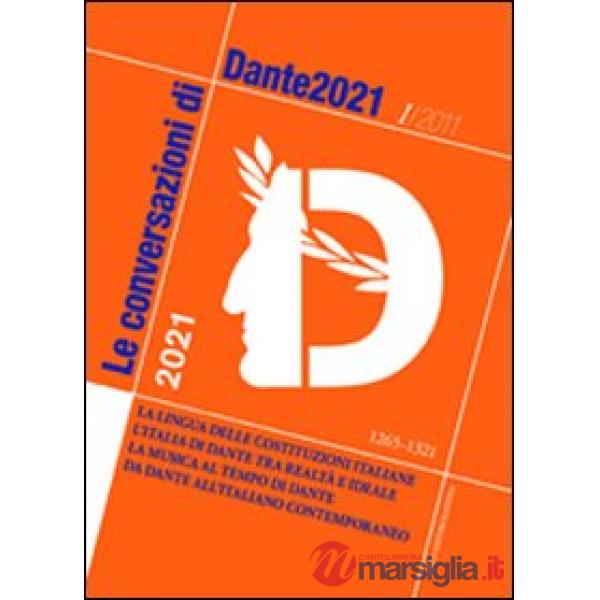 Conversazioni di Dante2021 (2011) (Le). Vol. 1