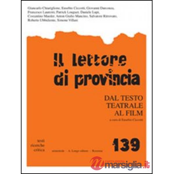 Lettore di provincia (Il). Vol. 139: Dal testo teatrale al film