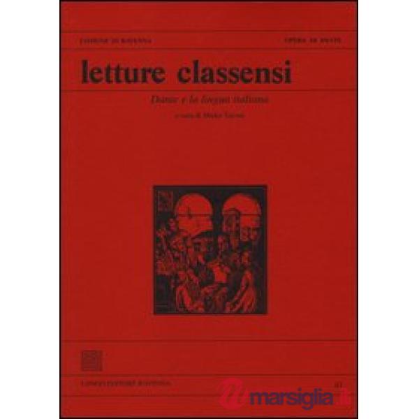 Letture classensi. Vol. 41: Dante e la lingua italiana.