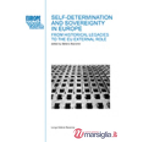 Self-determination and sovereignity in Europe. From historical legacies to the EU external role