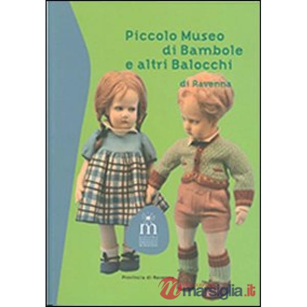 Piccolo museo di bambole e altri balocchi di Ravenna