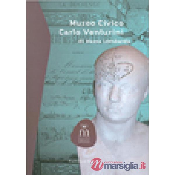 Museo civico Carlo Venturini di Massa Lombarda. Ediz. illustrata