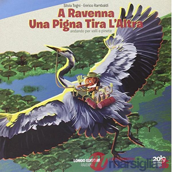 A Ravenna una pigna tira l'altra. Andando per valli e pinete