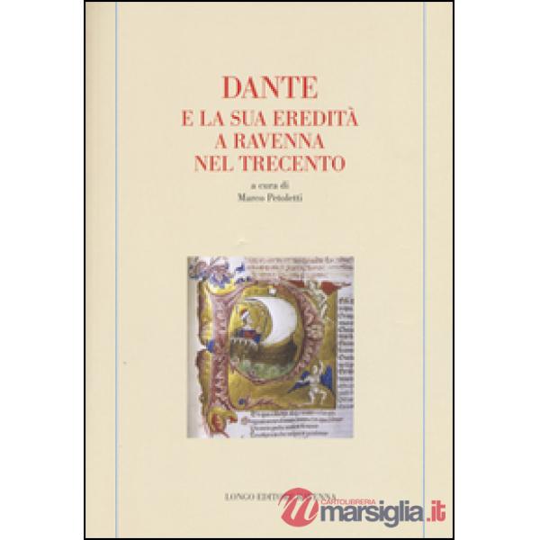 Dante e la sua eredità a Ravenna nel Trecento