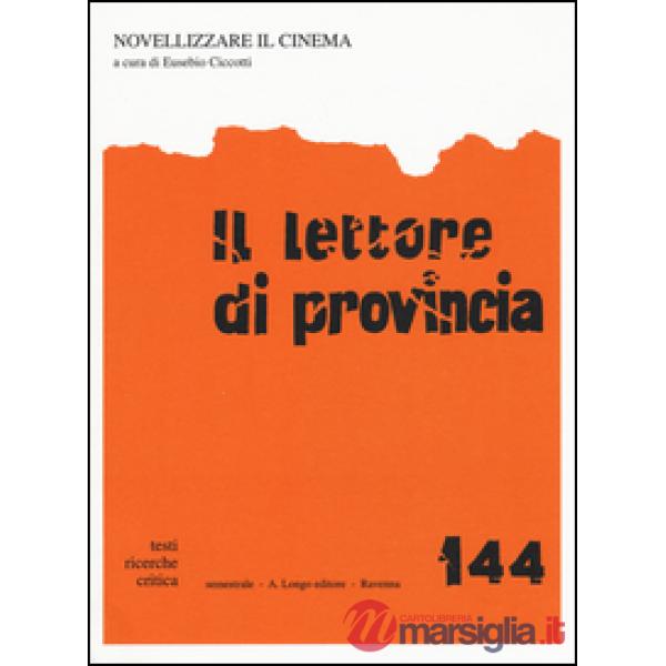 Lettore di provincia (Il). Vol. 144: Novellizzare il cinema