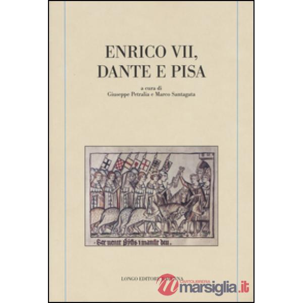 Enrico VII, Dante e Pisa