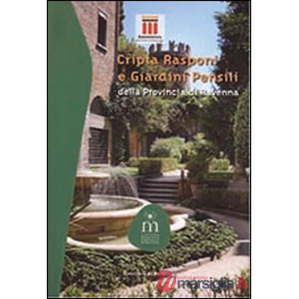 Cripta Rasponi e giardini pensili della provincia di Ravenna