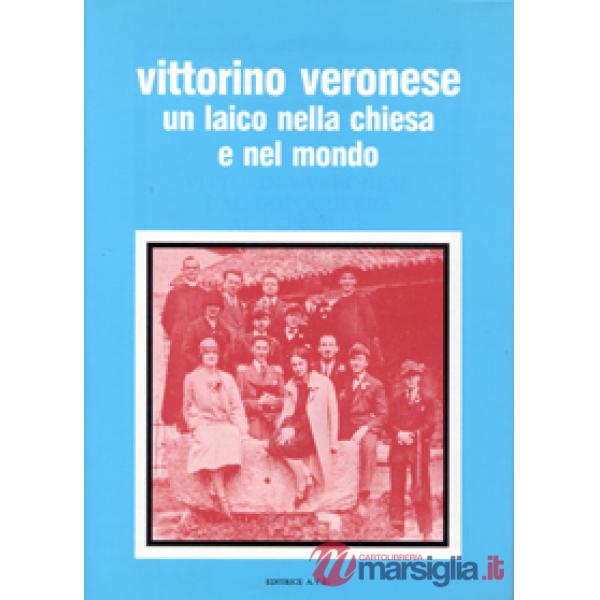 Vittorino Veronese dal dopoguerra al Concilio: un laico nella Chiesa e nel mondo