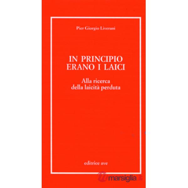 In principio erano i laici. Alla ricerca della laicità perduta