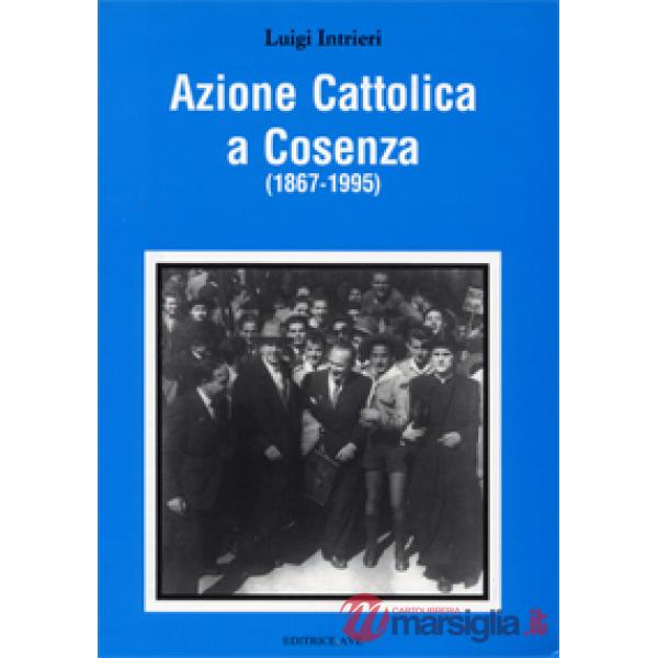 Azione Cattolica a Cosenza (1867-1995)