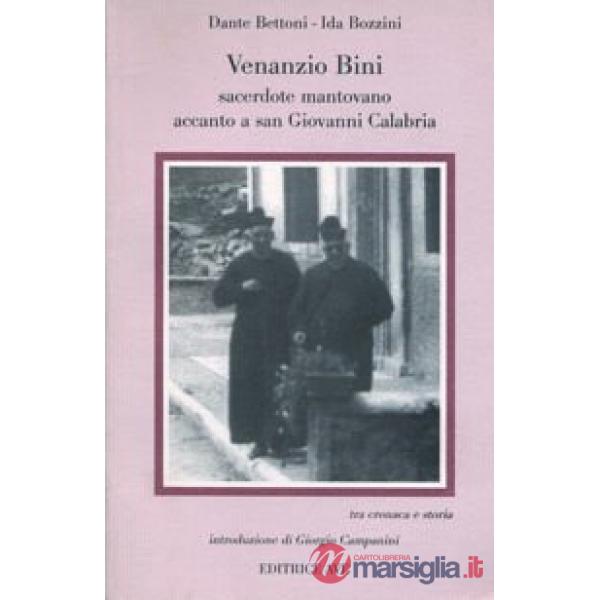 Venanzio Bini. Sacerdote mantovano accanto a San Giovanni Calabria