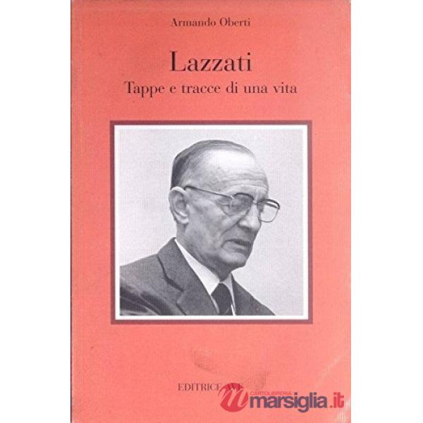 Lazzati. Tappe e tracce di vita