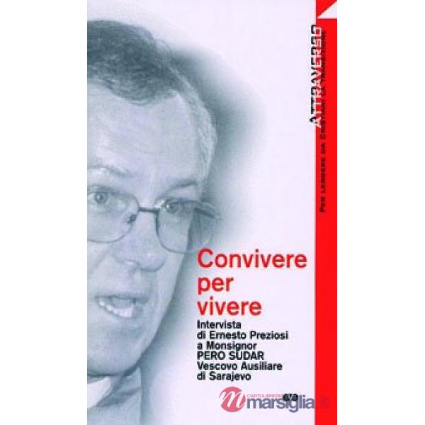 Convivere per vivere. Intervista di Ernesto Preziosi a mons. Pero Sudar, vescovo
