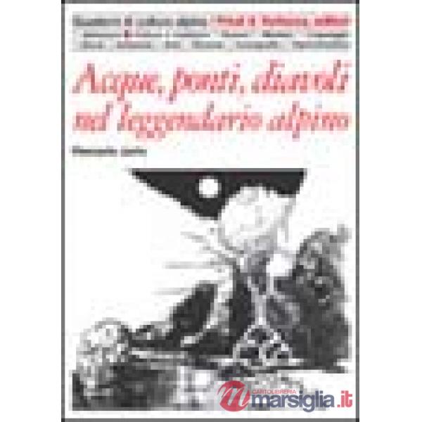 Acque, ponti, diavoli nel leggendario alpino