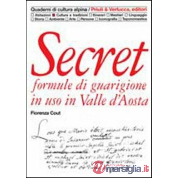 Secret. Formule di guarigione in uso in Valle d'Aosta