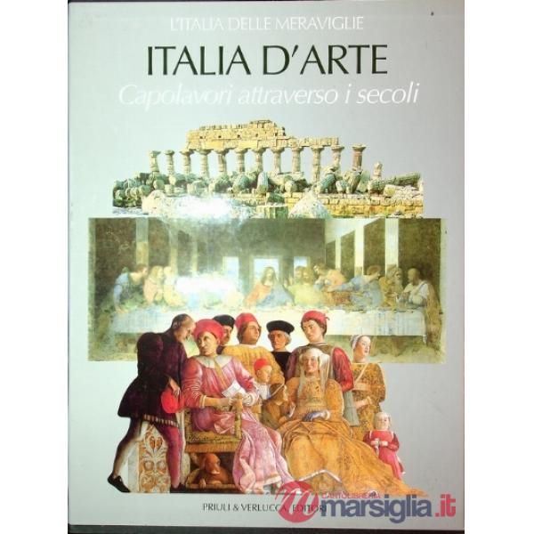 Italia d'arte. Capolavori attraverso i secoli