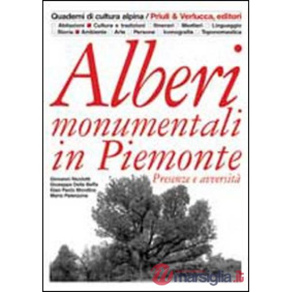 Alberi monumentali in Piemonte. Presenze e avversità