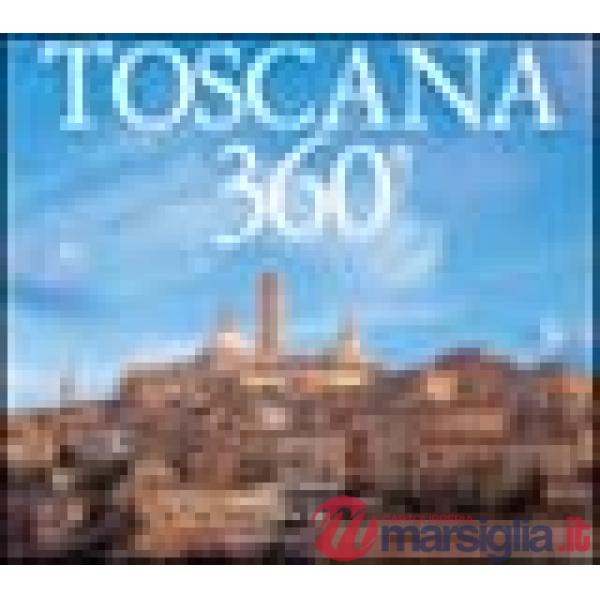 Toscana 360°. Ediz. italiana, tedesca e inglese