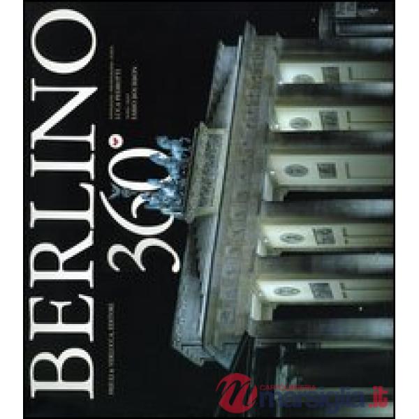 Berlino 360°. Ediz. italiana, inglese, tedesca