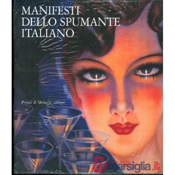 Manifesti dello spumante italiano. Catalogo della mostra (Trento, 25 novembre 2014-16 gennaio 2005). Ediz. illustrata