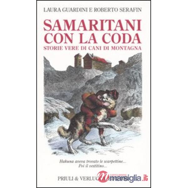 Samaritani con la coda. Storie vere di cani di montagna