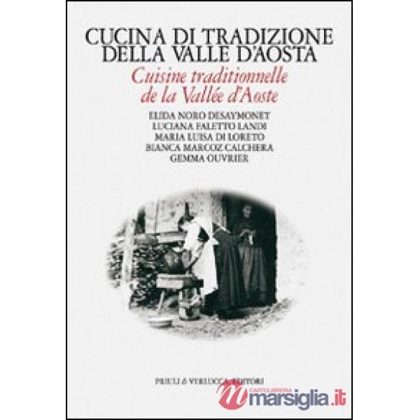 Cucina di tradizione della Valle d'Aosta. Ediz. italiana e francese