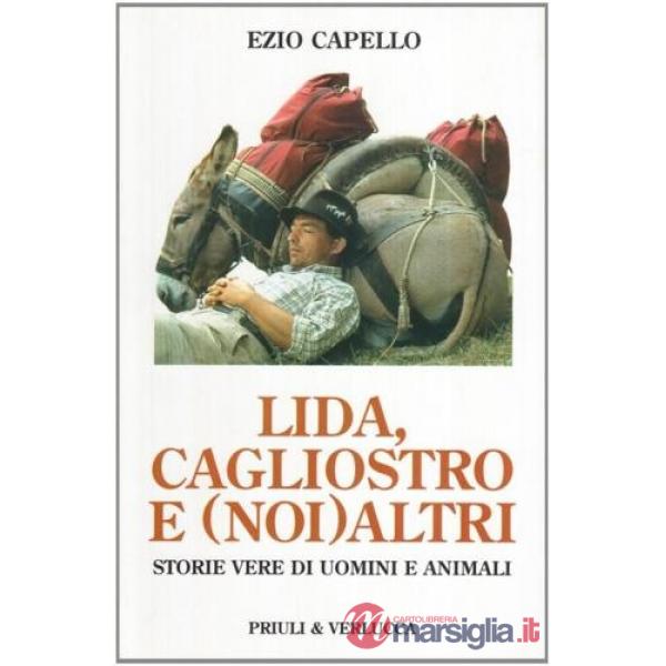 Lida, Cagliostro e (noi) altri. Storie vere di uomini e animali