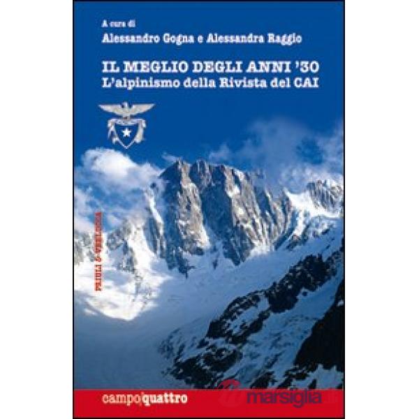 Meglio degli anni '30. L'alpinismo della rivista del CAI (Il)