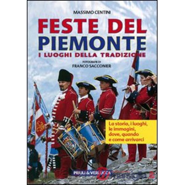 Feste del Piemonte. I luoghi della tradizione