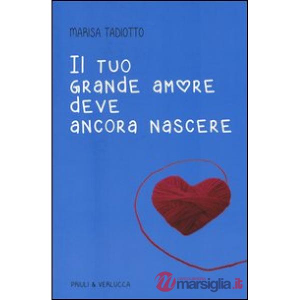 Tuo grande amore deve ancora nascere (Il)