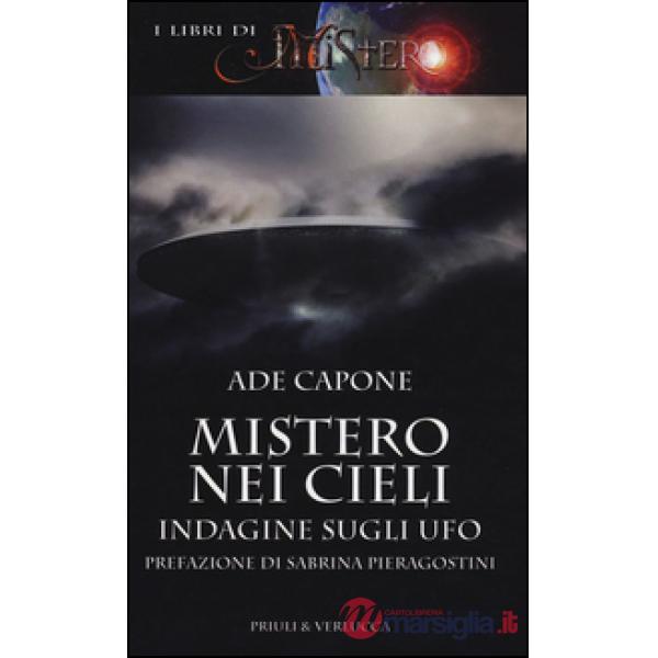 Mistero nei cieli. Indagine sugli UFO