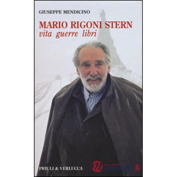 Mario Rigoni Stern. Vita, guerre, libri