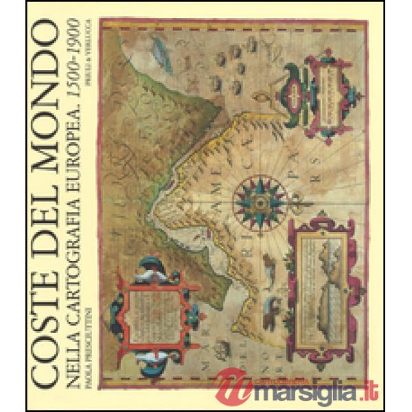 Coste del mondo nella cartografia europea (1500-1900)