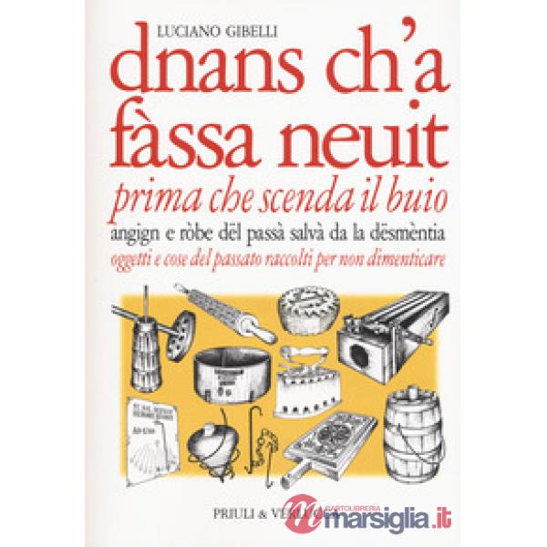 Dnans ch'a fassa neuit-Prima che scenda il buio
