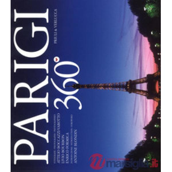 Parigi 360°. Ediz. italiana, inglese e francese