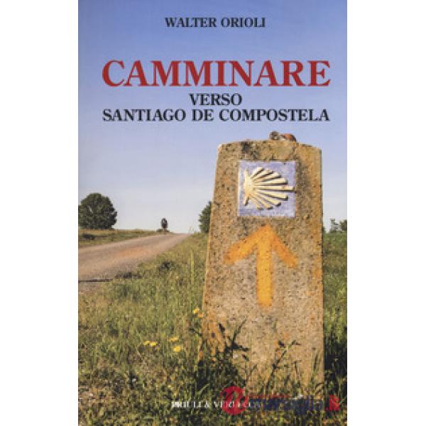 Camminare verso Santiago de Compostela
