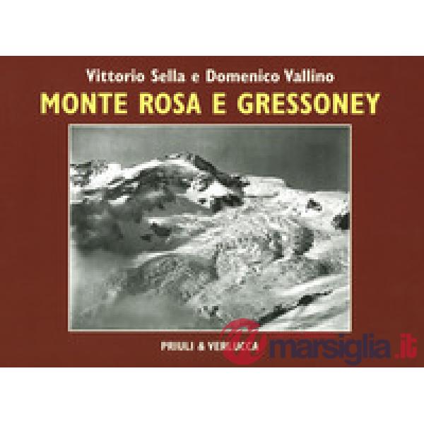 Monte Rosa e Gressoney. Ediz. illustrata